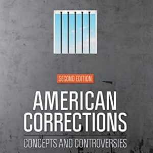 Manual solution For American Corrections: Concepts and Controversies 2 by Barry A. Krisberg, Susan Marchionna, Christopher Hartney