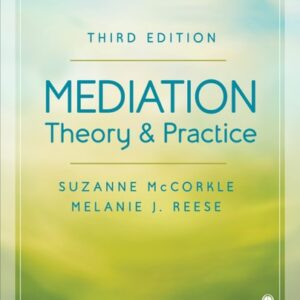 Test Bank For Mediation Theory and Practice 3th by Suzanne McCorkle, Melanie J. Reese
