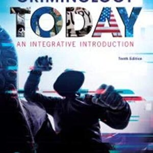 Test Bank For Criminology Today: An Integrative Introduction [RENTAL EDITION] 10th by