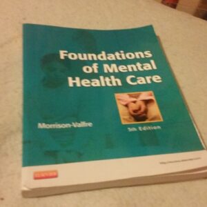 Manual solution For Foundations of Mental Health Care 5 by Michelle Morrison-Valfre RN BSN MHS FNP