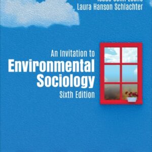 Test Bank For An Invitation to Environmental Sociology 6th by Michael Mayerfeld Bell, Loka L. Ashwood, Isaac Leslie, Laura Hanson Schlachter