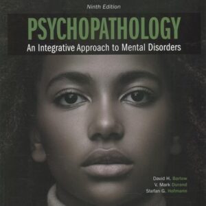 Manual solution For Psychopathology: An Integrative Approach to Mental Disorders (MindTap Course List) 9 by David H. Barlow, V. Mark Durand, Stefan G. Hofmann