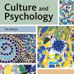 Manual solution For Culture and Psychology 7 by David Matsumoto, Linda Juang, Hyisung C. Hwang