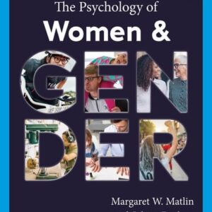 Test Bank For The Psychology of Women and Gender 8th by Margaret W. Matlin, Rebecca D. Foushee