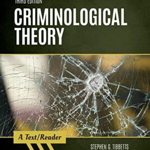 Manual solution For Criminological Theory: A Text/Reader (SAGE Text/Reader Series in Criminology and Criminal Justice) 3 by Stephen G. Tibbetts, Craig T. Hemmens