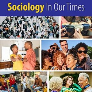 Manual solution For Sociology In Our Times 12 by Diana Kendall