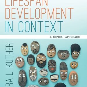 Test Bank For Lifespan Development in Context: A Topical Approach 1th by Tara L. Kuther