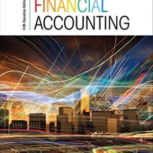 Manual solution For Financial Accounting, Fifth Canadian Edition (5th Edition) 5 by Walter T. Harrison Jr., Charles T. Horngren, C. William Thomas, Greg Berberich, Catherine Seguin