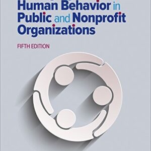 Test Bank For Managing Human Behavior in Public and Nonprofit Organizations 5th by Robert B. Denhardt, Janet V. Denhardt, Maria P. Aristigueta, Kelly C. Rawlings