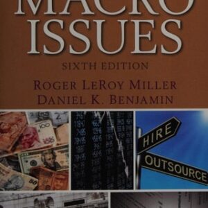 Test Bank For The Economics of Macro Issues (6th Edition) (Pearson Series in Economics (Paperback)) 6th by Roger LeRoy Miller, Daniel K. Benjamin
