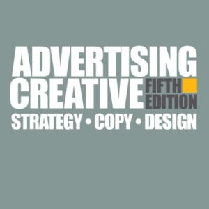 Manual solution For Advertising Creative: Strategy, Copy, and Design 5 by Tom Altstiel, Jean M. Grow, Marcel Jennings