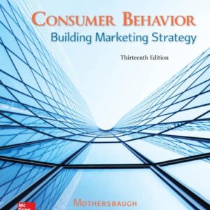 Manual solution For Consumer Behavior: Building Marketing Strategy 13 by David L Mothersbaugh Associate Professor of Marketing, Delbert I Hawkins Dr