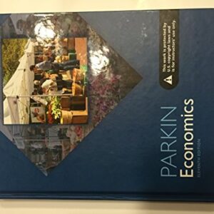 Test Bank For Economics (Pearson Series in Economics (Hardcover)) 11th Revised ed.th by Michael Parkin