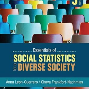 Test Bank For Essentials of Social Statistics for a Diverse Society 3th by Anna Y. Leon-Guerrero, Chava Frankfort-Nachmias