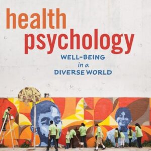 Manual solution For Health Psychology: Well-Being in a Diverse World 4 by Regan A. R. Gurung