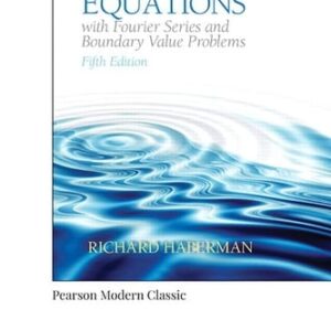 Test Bank For Applied Partial Differential Equations with Fourier Series and Boundary Value Problems (Classic Version) (Pearson Modern Classics for Advanced Mathematics Series) 5th by Richard Haberman