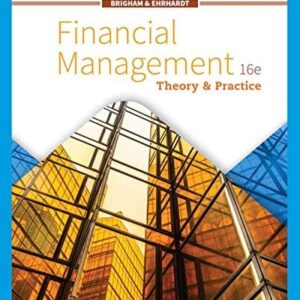 Test Bank For Financial Management: Theory & Practice (MindTap Course List) 16th by Eugene F. Brigham, Michael C. Ehrhardt
