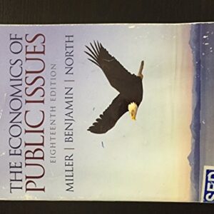 Manual solution For The Economics of Public Issues (18th Edition) 18 by Roger LeRoy Miller, Daniel K. Benjamin, Douglass C. North
