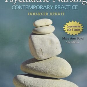 Test Bank For Psychiatric Nursing: Contemporary Practice Enhanced, Student, Updatedth by Mary Ann, Ph.D., R.N. Boyd