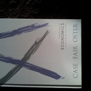 Test Bank For Principles of Economics (11th Edition) 11th by Karl E. Case, Ray C. Fair, Sharon E. Oster