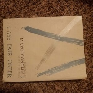 Test Bank For Principles of Microeconomics (11th Edition) 11th by Karl E. Case, Ray C. Fair, Sharon E. Oster