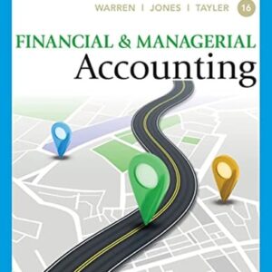 Manual solution For Financial & Managerial Accounting 16 by Carl S. Warren, Jefferson P. Jones, William Tayler
