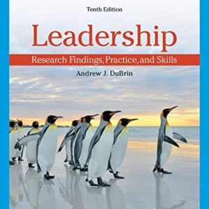 Manual solution For Leadership: Research Findings, Practice, and Skills 10 by Andrew J. DuBrin
