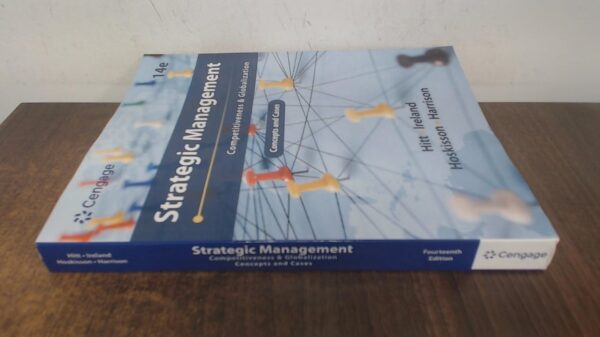 Test Bank For Strategic Management: Concepts and Cases: Competitiveness and Globalization 14th by Michael A. Hitt, R. Duane Ireland, Robert E. Hoskisson, Jeffrey S. Harrison