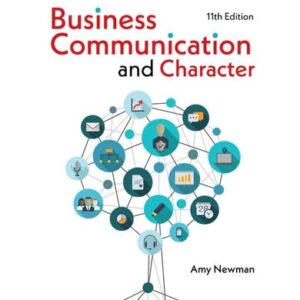 Manual solution For Business Communication and Character 11 by Amy Newman