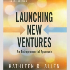 Test Bank For Mindtap for Allen's Launching New Ventures: An Entrepreneurial Approach, 1 Term Instant Access 8th by Kathleen R. Allen