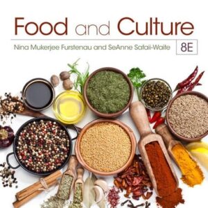 Manual solution For Food and Culture 8 by Nina Mukerjee Furstenau, SeAnne Safaii-Waite Safaii-Waite, Kathryn P. Sucher, Marcia Nelms
