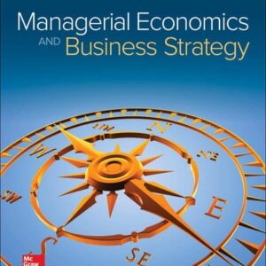 Manual solution For Managerial Economics & Business Strategy (Mcgraw-hill Series Economics) 9 by Michael Baye, Jeff Prince