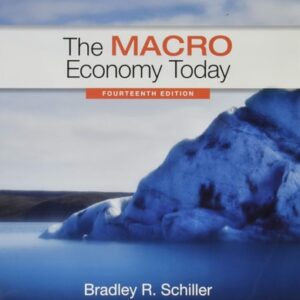 Manual solution For The Macro Economy Today, 14 Edition (The Mcgraw-hill Series in Economics) 14 by Bradley Schiller, Karen Gebhardt