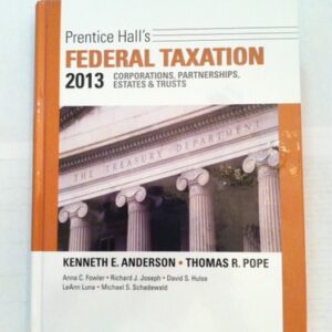Manual solution For Prentice Hall's Federal Taxation 2013 + New Myaccountinglab With Pearson eText: Corporations, Partnerships, Estates & Trusts Student by Kenneth E. Anderson, Thomas R. Pope