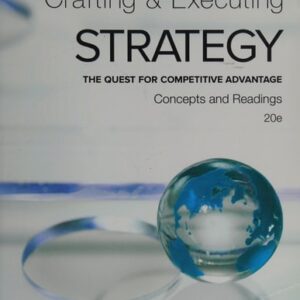 Manual solution For Crafting and Executing Strategy: Concepts and Readings 20 by Arthur Thompson, A. Strickland, John Gamble