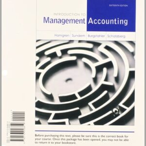 Manual solution For Introduction to Management Accounting 16 by Charles Horngren, Gary Sundem, Jeff Schatzberg, Dave Burgstahler