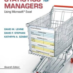 Test Bank For Statistics for Managers Using Microsoft Excel 7th by David Levine, David Stephan, Kathryn Szabat