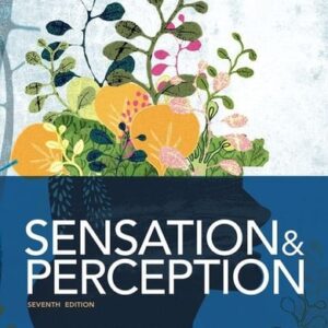 Manual solution For Sensation and Perception 7 by Jeremy M. Wolfe, Dennis M. Levi, Lori L. Holt, Linda M. Bartoshuk, Rachel S. Herz, Roberta L. Klatzky, Daniel M. Merfeld