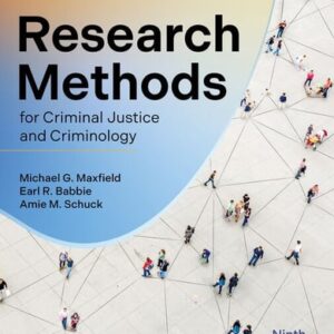 Test Bank For Research Methods for Criminal Justice and Criminology (Mindtap Course List) 9th by Michael Maxfield, Earl Babbie, Amie Schuck
