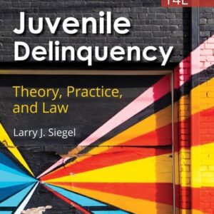 Manual solution For Juvenile Delinquency: Theory, Practice, and Law (MindTap Course List) 14 by Larry Siegel