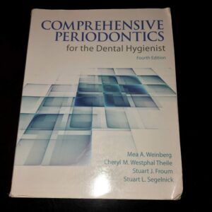 Manual solution For Comprehensive Periodontics for the Dental Hygienist 4 by Mea Weinberg, Cheryl Theile, Stuart Froum, Stuart Segelnick