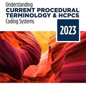 Manual solution For Understanding Current Procedural Terminology and HCPCS Coding Systems: 2023 Edition (MindTap Course List) 10 by Mary Jo Bowie