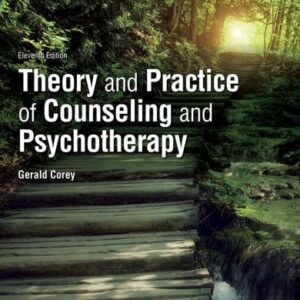 Test Bank For Theory and Practice of Counseling and Psychotherapy (MindTap Course List) 11th by Gerald Corey