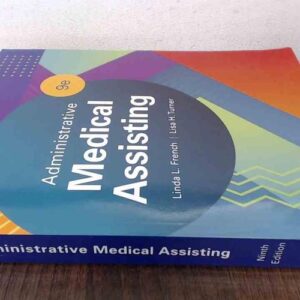 Manual solution For Administrative Medical Assisting (MindTap Course List) 9 by Linda L. French, Lisa H. Turner