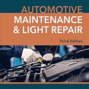 Manual solution For Automotive Maintenance & Light Repair 3 by Rob Thompson