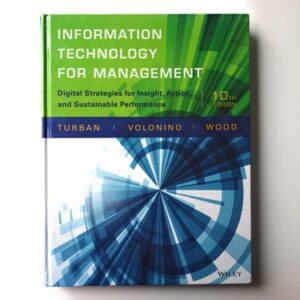 Manual solution For Information Technology for Management: Digital Strategies for Insight, Action, and Sustainable Performance 10 by Efraim Turban, Carol Pollard, Gregory Wood